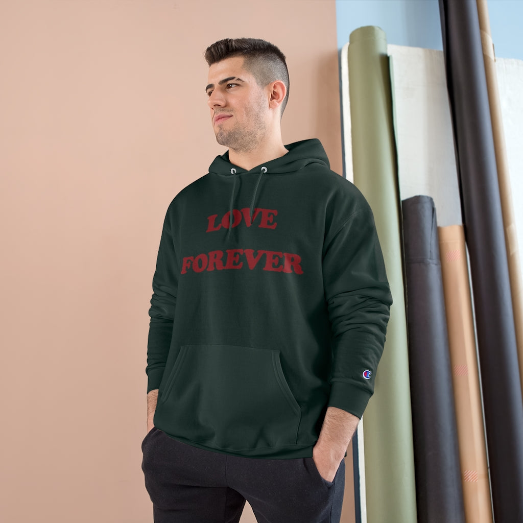 LOVE FOREVER Champion Hoodie