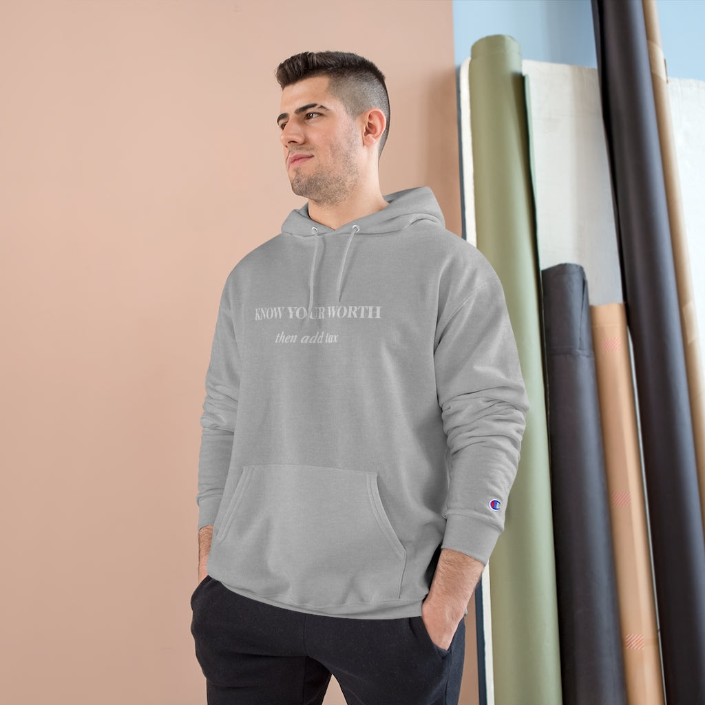 Know your Worth then add tax Champion Hoodie - Limitless Jewellery