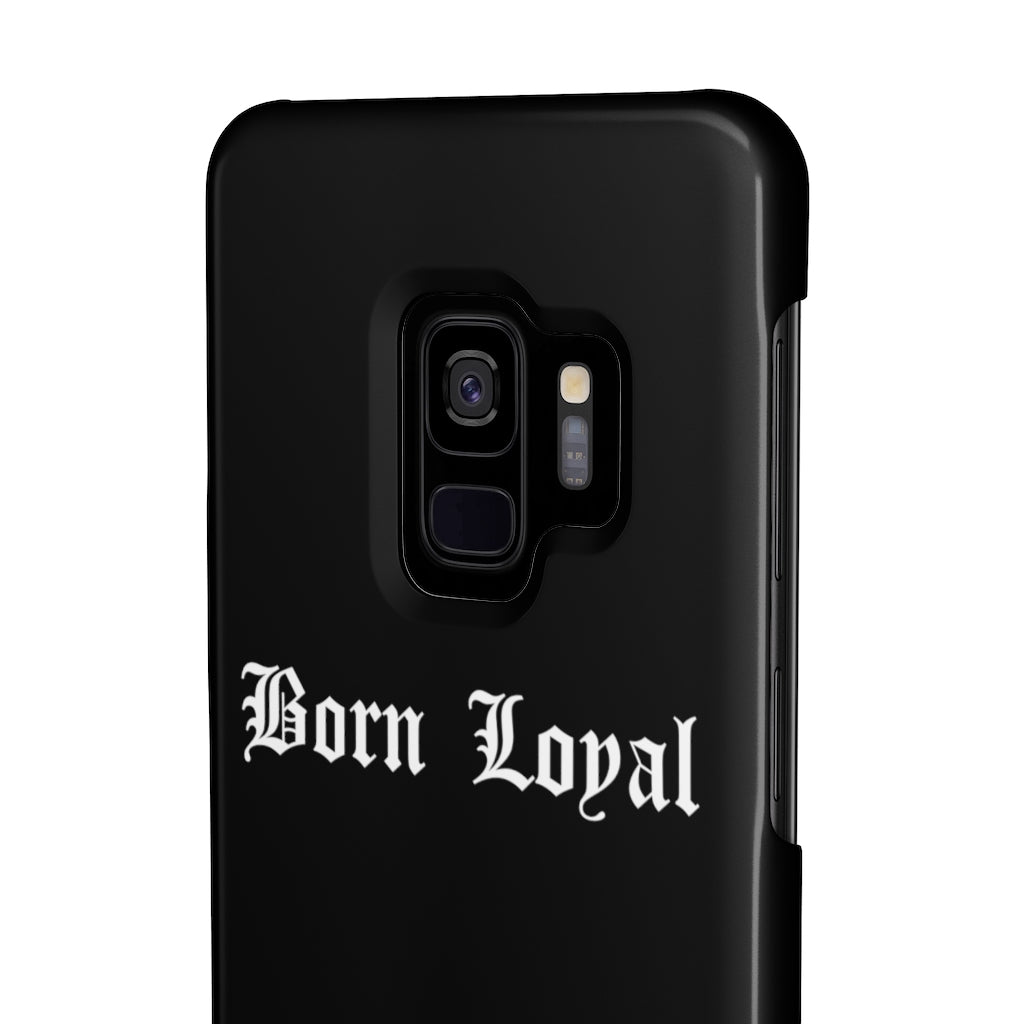 Born Loyal Case Mate Slim Phone Cases