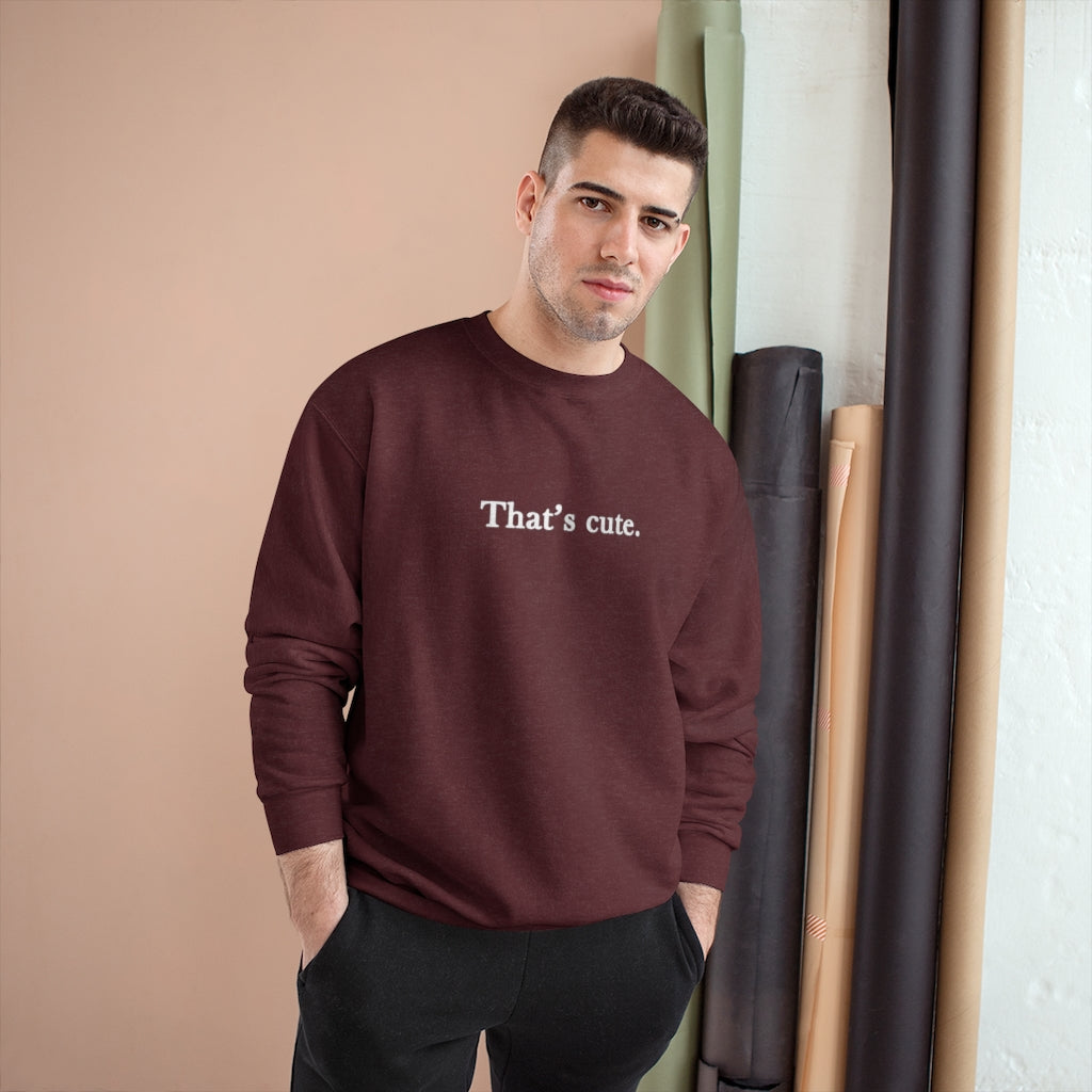 That's Cute Champion Sweatshirt - Limitless Jewellery