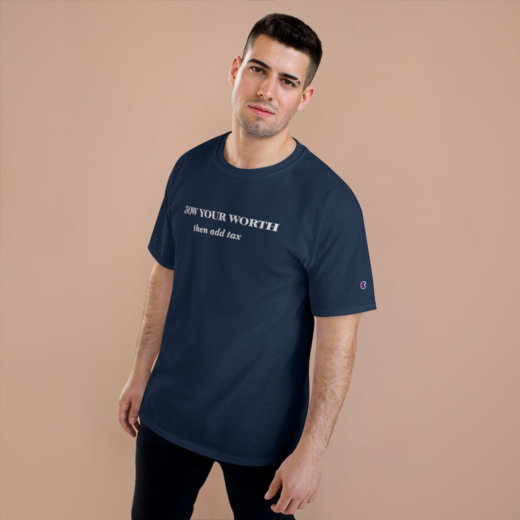 Know Your Worth then add tax Champion T-Shirt - Limitless Jewellery