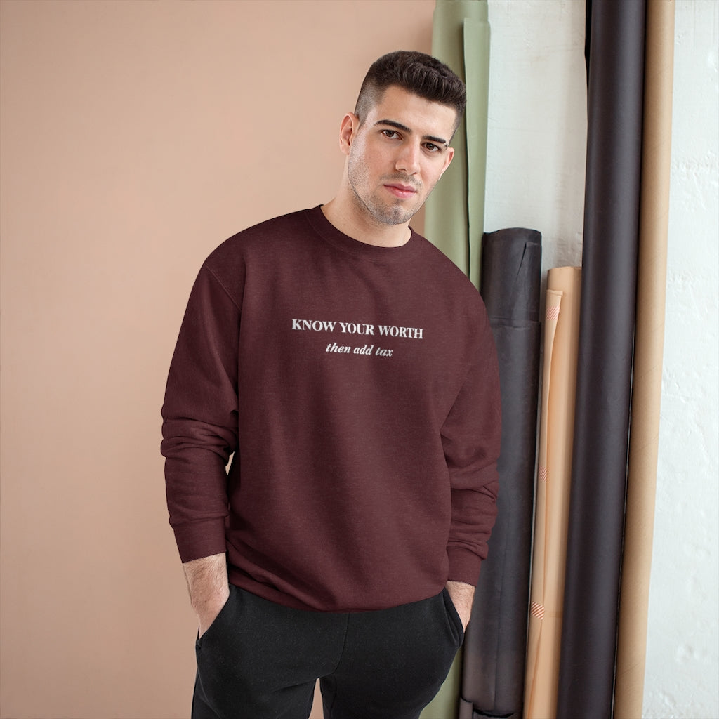 Know Your Worth then add tax Champion Sweatshirt - Limitless Jewellery