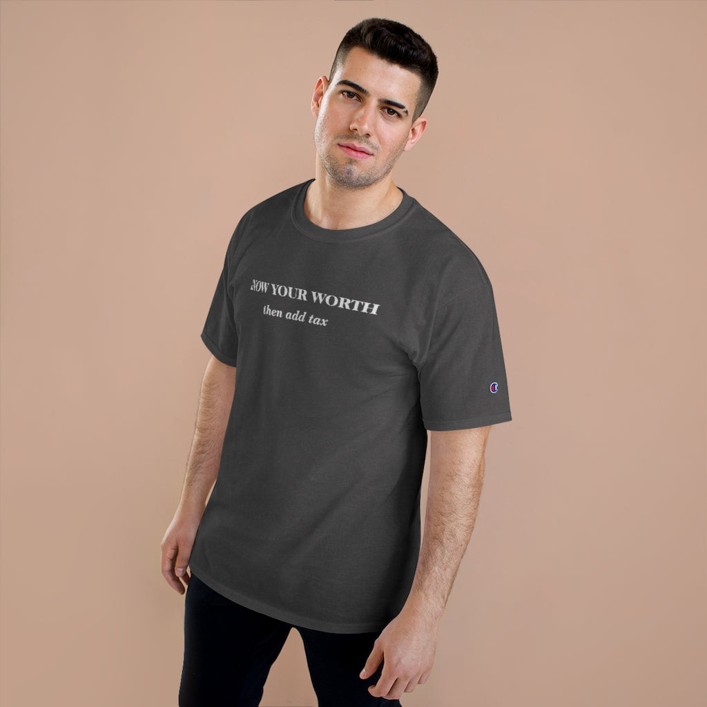 Know Your Worth then add tax Champion T-Shirt - Limitless Jewellery