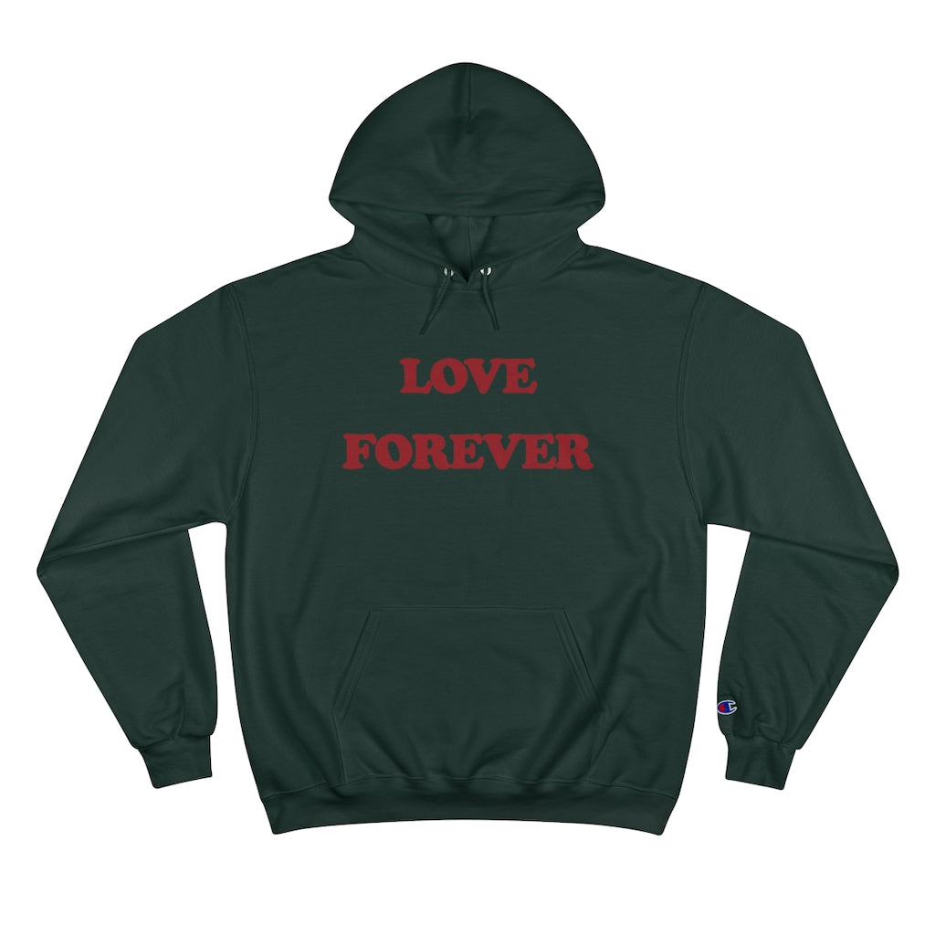 LOVE FOREVER Champion Hoodie