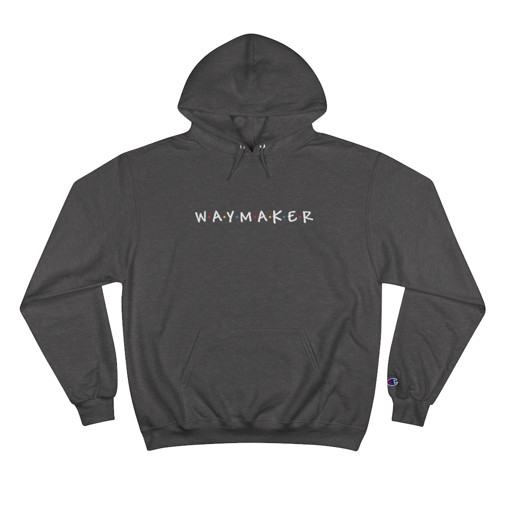 WAYMAKER Champion Hoodie
