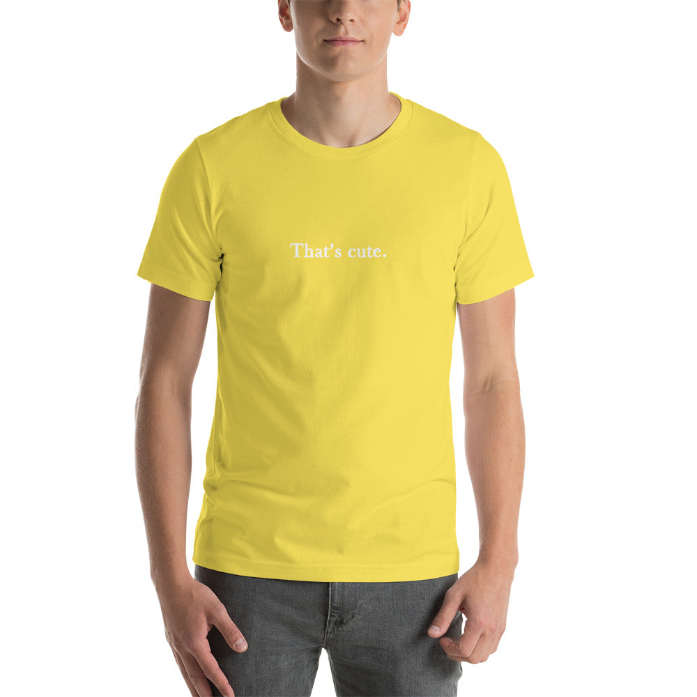 That's Cute Unisex T-Shirt - Limitless Jewellery