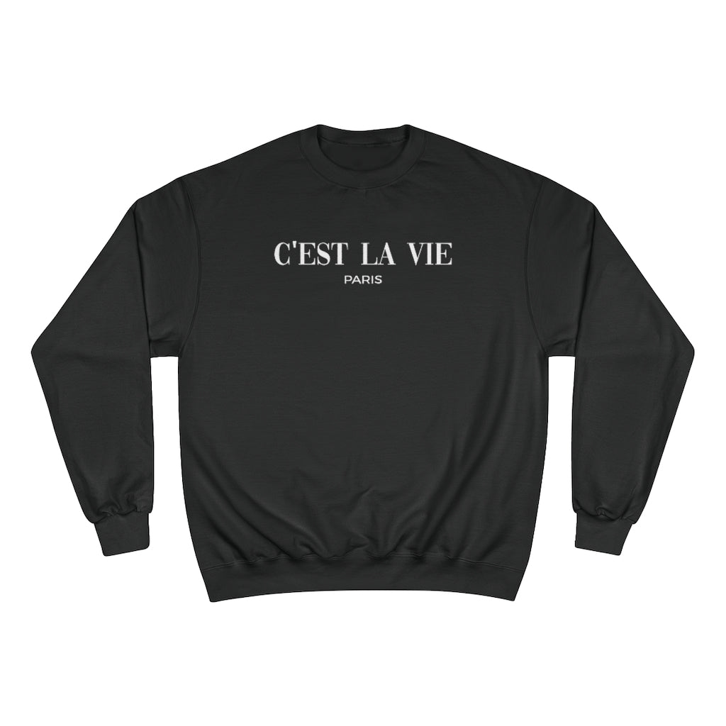 C'est La Vie Champion Sweatshirt