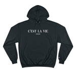 C'est La Vie Champion Hoodie