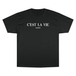 C'est La Vie Champion T-Shirt