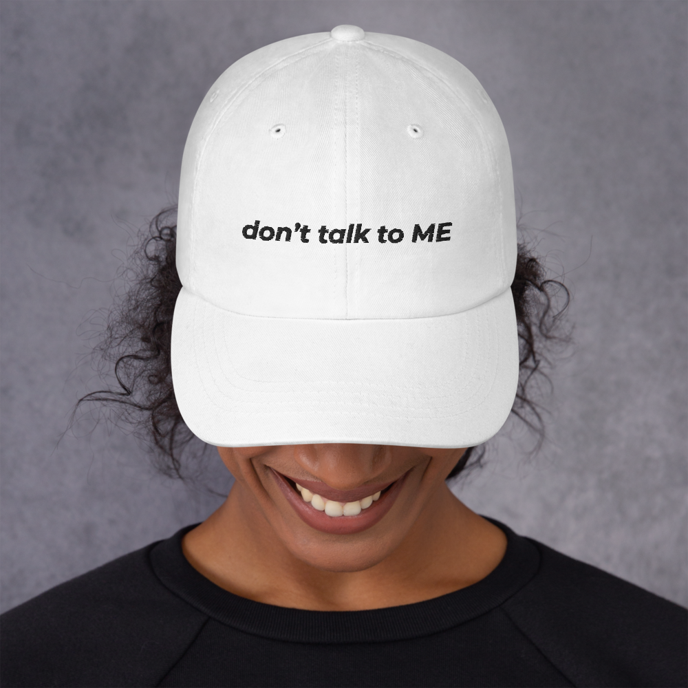 Don't talk to ME Cap - Limitless Jewellery